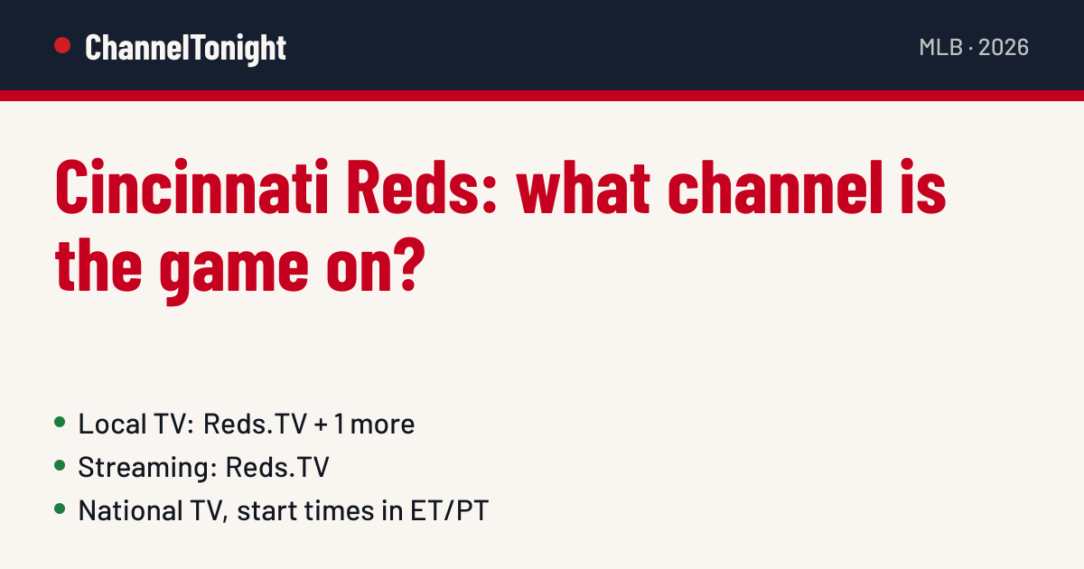 Cincinnati Reds game today: TV channel & time | ChannelTonight
