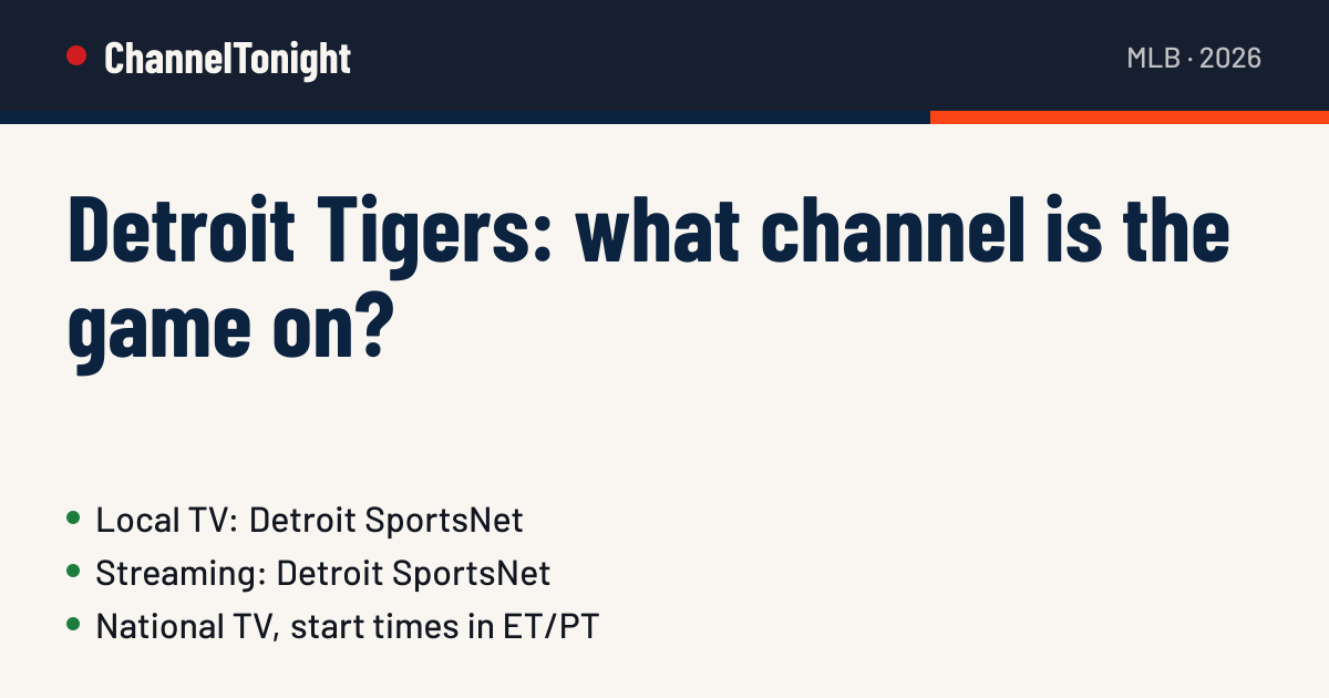 Detroit Tigers game today: TV channel & time | ChannelTonight