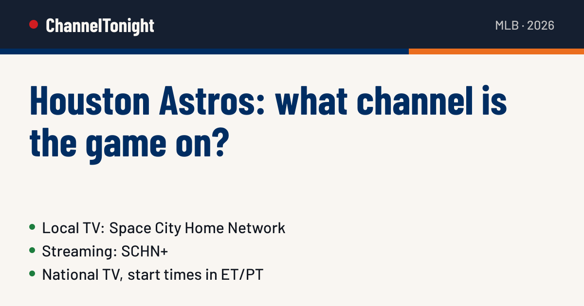 Houston Astros game today: TV channel & time | ChannelTonight