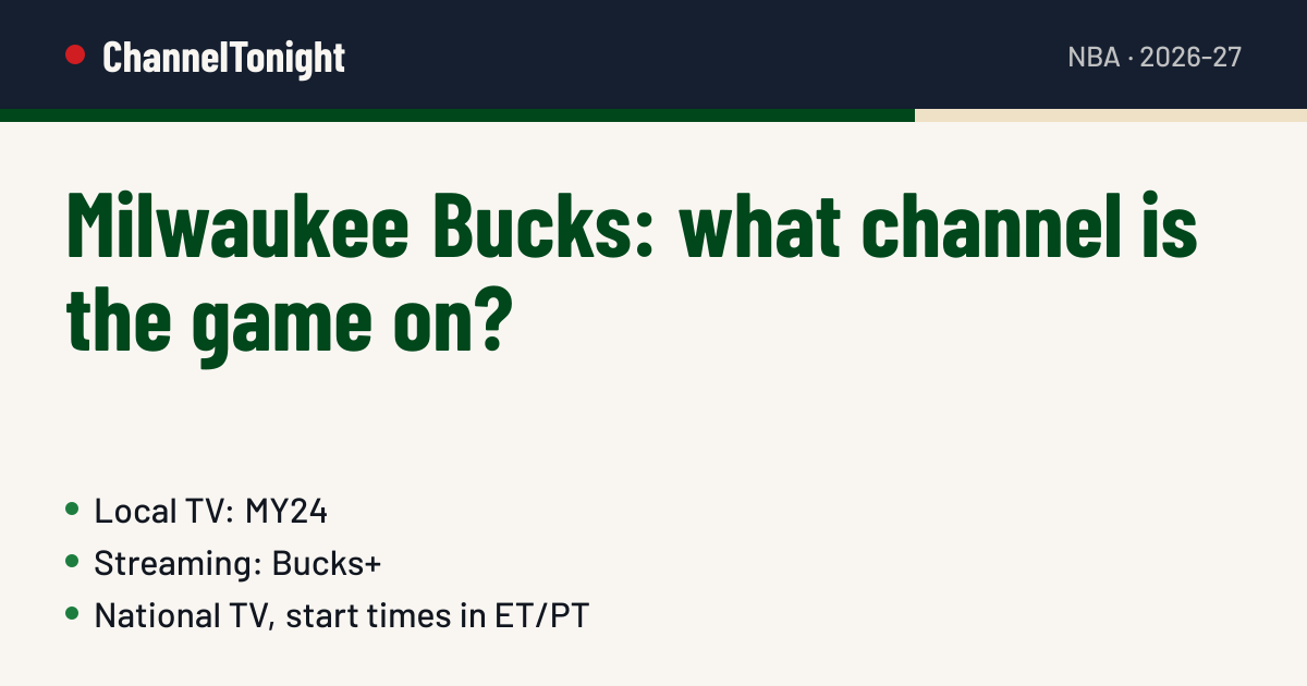 Milwaukee Bucks game today: TV channel & time | ChannelTonight